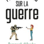 « Petites leçons sur la guerre », de Guillaume Ancel : savoir défendre la paix