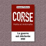 extraits du livre-enquête sur l’emprise de la mafia insulaire