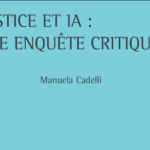 Pourquoi la justice ne doit pas être soumise à l’IA