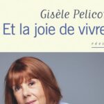 Gisèle Pelicot livre sa « joie de vivre » sans solliciter ni compassion ni admiration