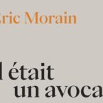 Les précieux souvenirs de l’ex-avocat Eric Morain